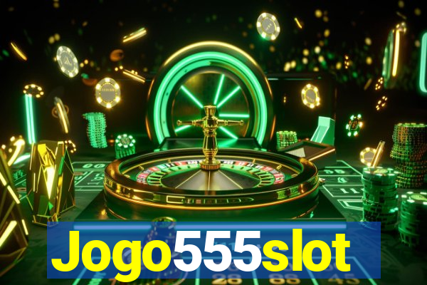 Jogo555slot