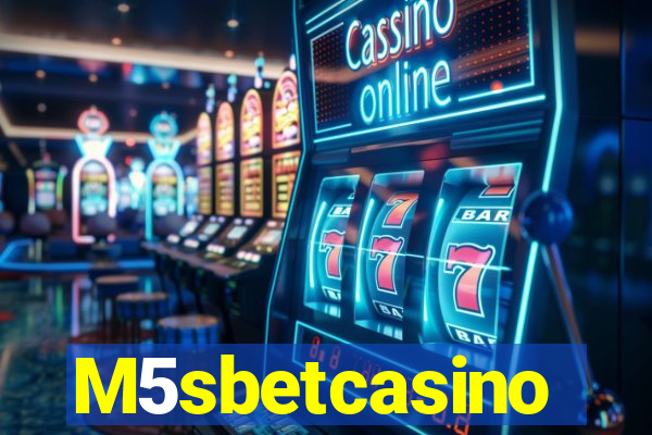 M5sbetcasino