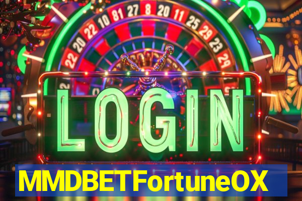 MMDBETFortuneOX