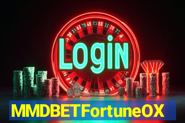 MMDBETFortuneOX