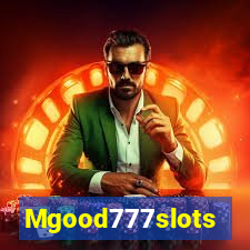 Mgood777slots