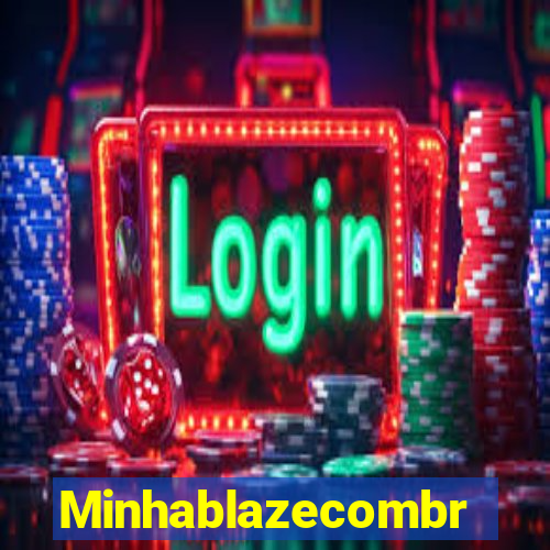 Minhablazecombr