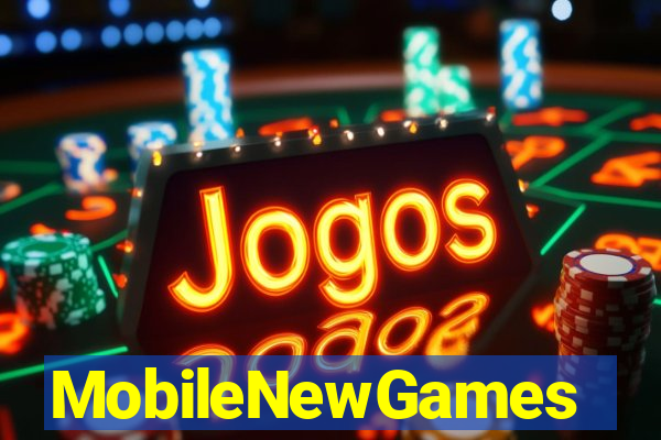 MobileNewGames