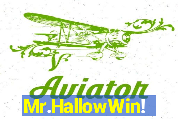 Mr.HallowWin!