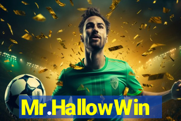 Mr.HallowWin