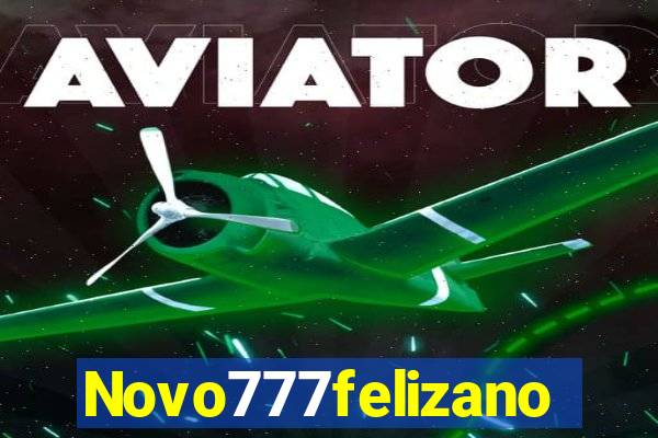 Novo777felizano