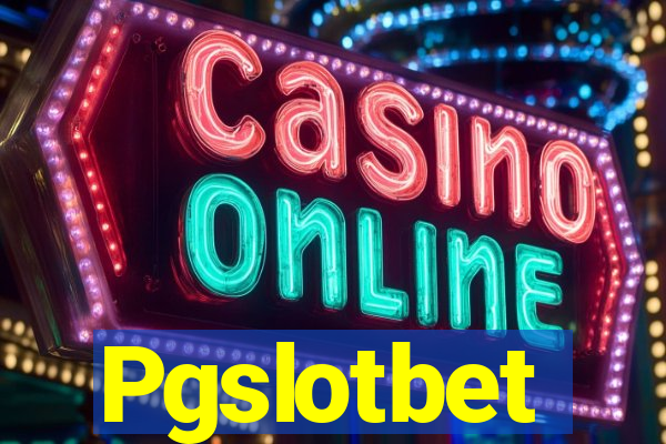 Pgslotbet