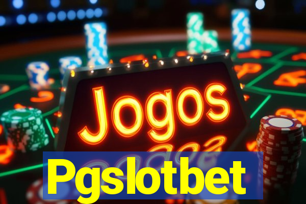 Pgslotbet