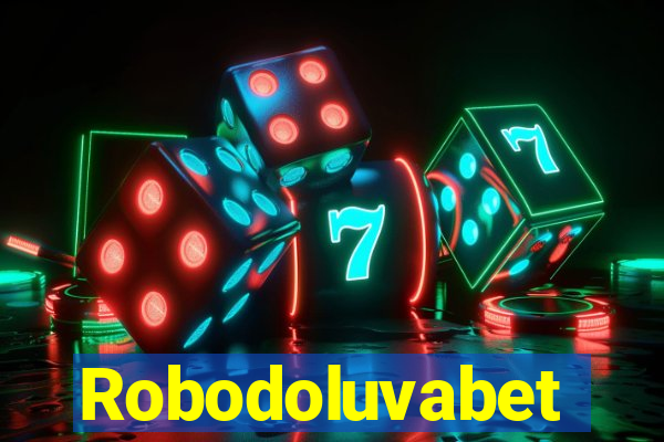 Robodoluvabet