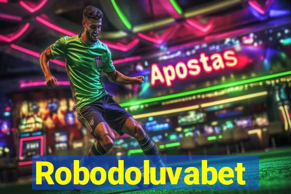 Robodoluvabet