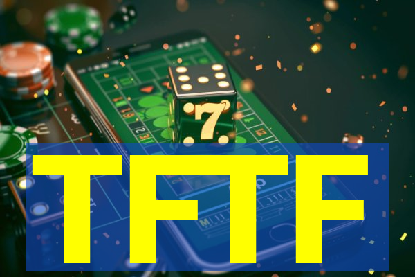 TFTF