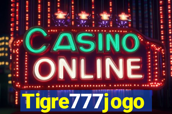 Tigre777jogo