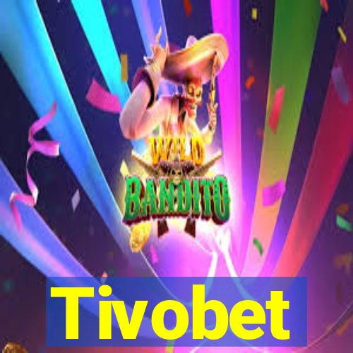 Tivobet