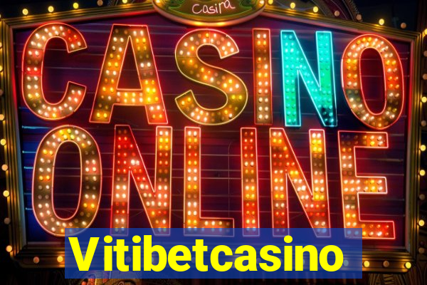 Vitibetcasino