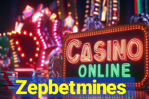 Zepbetmines