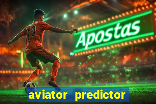 aviator predictor premium apk download