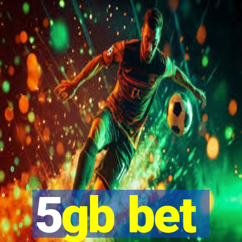 5gb bet