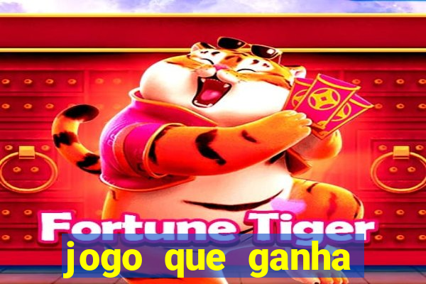 jogo que ganha dinheiro sem depositar