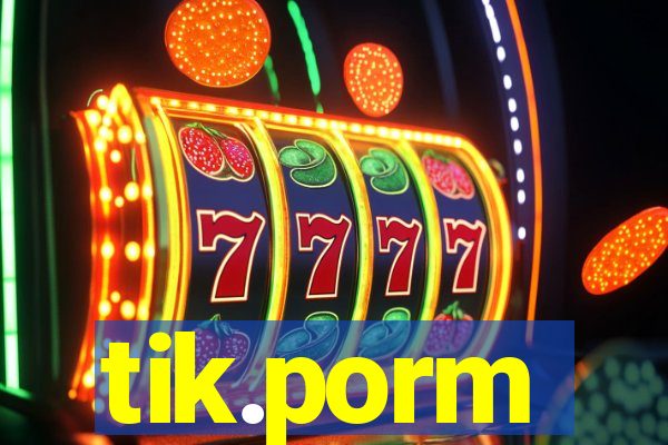 tik.porm