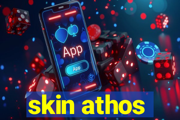 skin athos