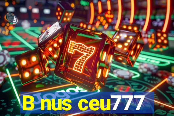 B nus ceu777