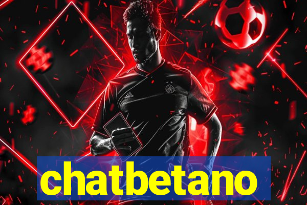 chatbetano