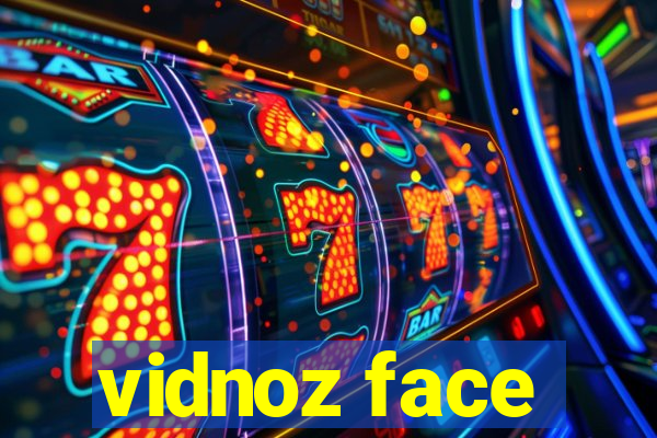 vidnoz face