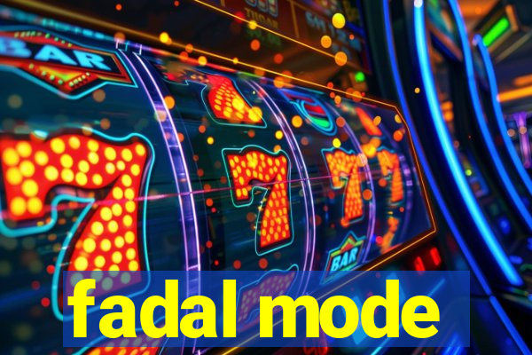 fadal mode