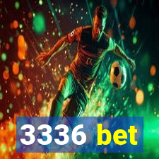 3336 bet