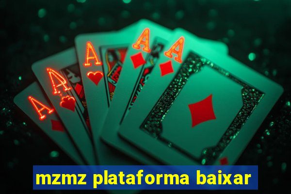 mzmz plataforma baixar