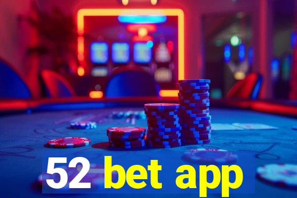 52 bet app