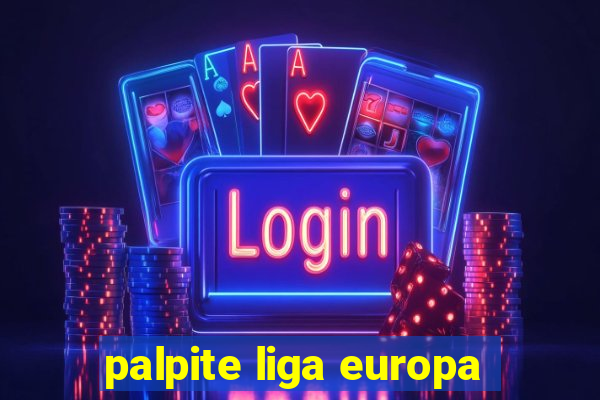 palpite liga europa