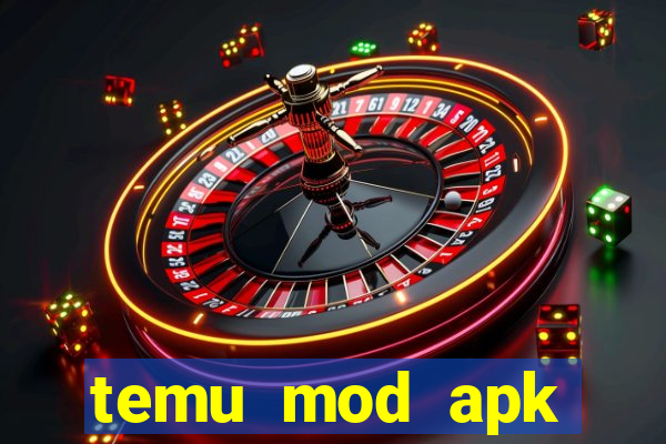 temu mod apk unlimited money