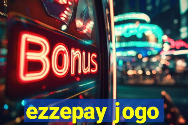 ezzepay jogo