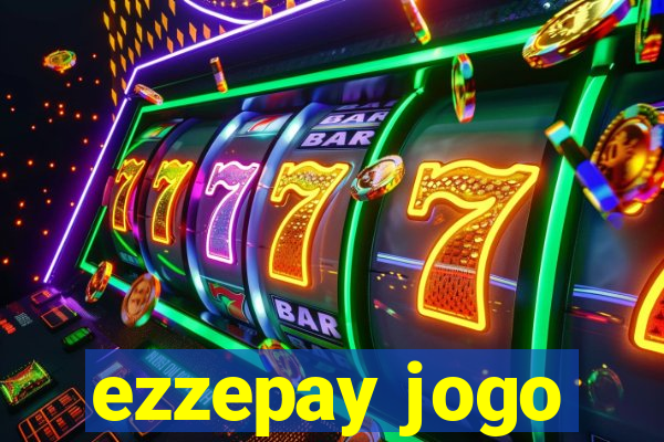 ezzepay jogo