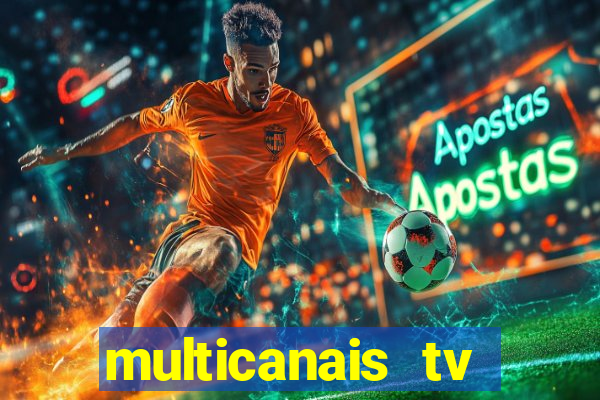 multicanais tv online ao vivo