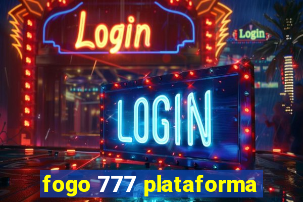 fogo 777 plataforma