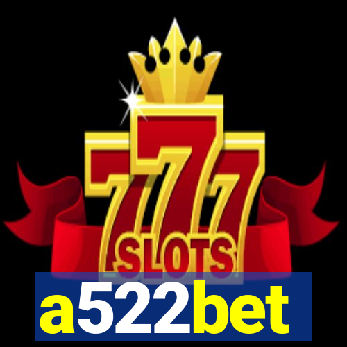 a522bet