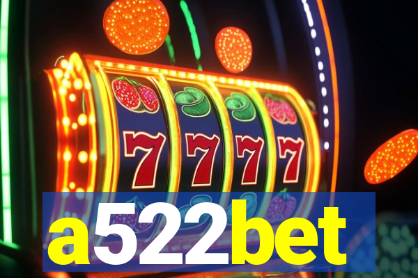 a522bet