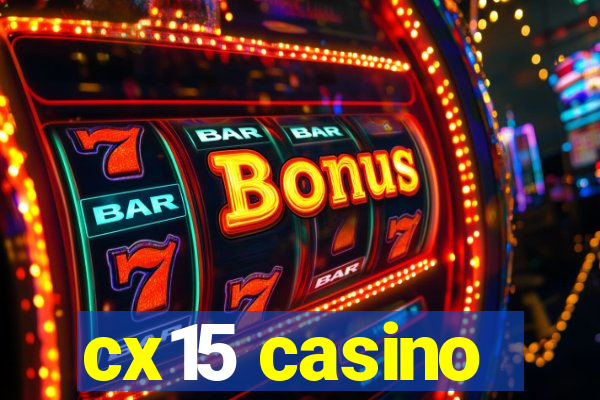 cx15 casino