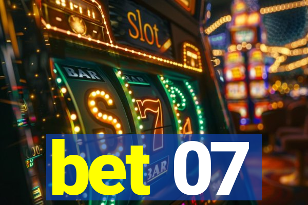 bet 07