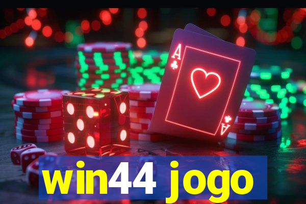 win44 jogo