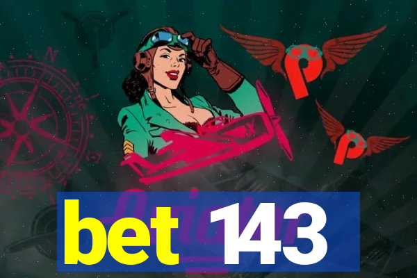 bet 143