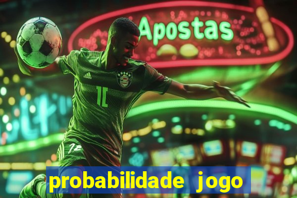 probabilidade jogo de futebol