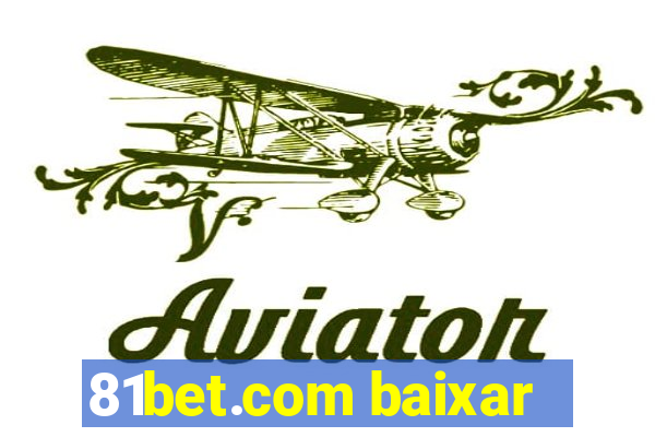 81bet.com baixar