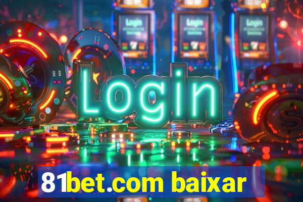 81bet.com baixar