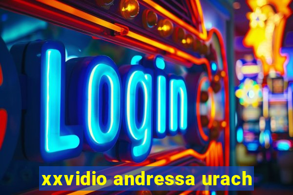 xxvidio andressa urach