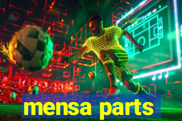 mensa parts