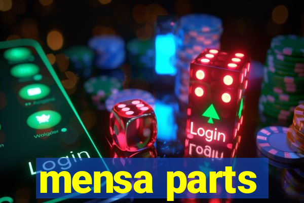 mensa parts