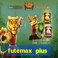 futemax plus futebol ao vivo